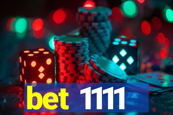 bet 1111